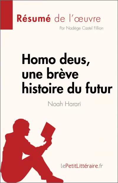 Résumé du livre :  Homo deus, Une brève histoire de l'avenir